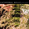 CATHEDRAL BELLS