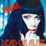 DEAD OR ALIVE