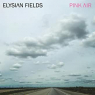 ELYSIAN FIELDS