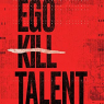 EGO KILL TALENT