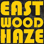 EASTWOOD HAZE