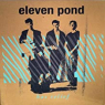 ELEVEN POND