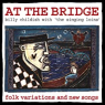 CHILDISH WILD BILLY & THE SINGING LOINS