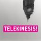 TELEKINESIS