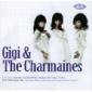 GIGI & THE CHARMAINE