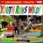 UNTAMED YOUTH