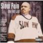 SLOW PAIN