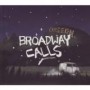 BROADWAY CALLS