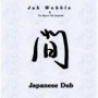 WOBBLE JAH & THE NIPPON DUB ENSEMBLE