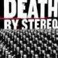 DEATH BY STEREO