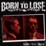 BORN TO LOSE