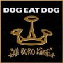 DOG EAT DOG