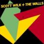 WILK SCOTT & THE WALLS