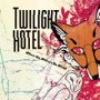 TWILIGHT HOTEL