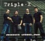 TRIPLE X