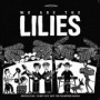 WE ARE THE LILLIES