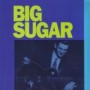 BIG SUGAR