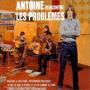 ANTOINE & LES PROBLEMES