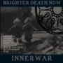 BRIGHTER DEATH NOW