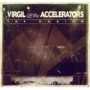 VIRGIL & THE ACCELERATORS