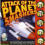 PLANET SMASHERS