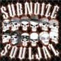 SUBNOIZE SOULJAZ