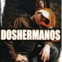 DOS HERMANOS