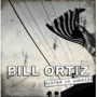 ORTIZ BILL