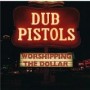 DUB PISTOLS