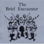 BRIEF ENCOUNTER