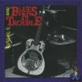 BLUES N TROUBLE