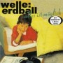 WELLE ERDBALL