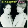 DISAPPEAR FEAR