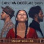 CAROLINA CHOCOLATE DROPS