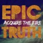 ACQUIRE THE FIRE