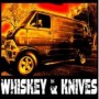 WHISKEY & KNIVES