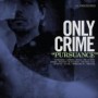 ONLY CRIME