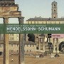 MENDELSSOHN & SCHUMANN