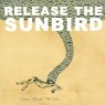 RELEASE THE SUNBIRD