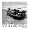 WHITE NIGHT