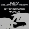 SUN RA & HIS ASTRO INFINITY