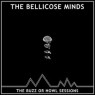 BELLICOSE MINDS