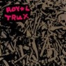 ROYAL TRUX