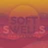 SOFT SWELLS