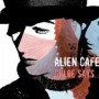 ALIEN CAFE