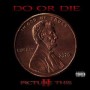 DO OR DIE