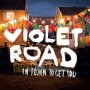 VIOLET ROAD