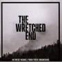 WRETCHED END