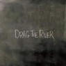 DRAG THE RIVER