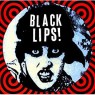 BLACK LIPS